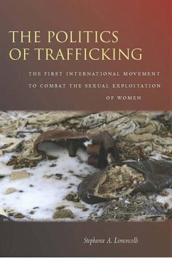 The Politics of Trafficking - Limoncelli, Stephanie