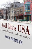 Small Cities USA: Growth, Diversity, and Inequality