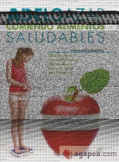 Adelgazar comiendo alimentos saludables - Nieto Martínez, Carla