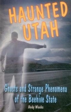 Haunted Utah - Weeks, Andy