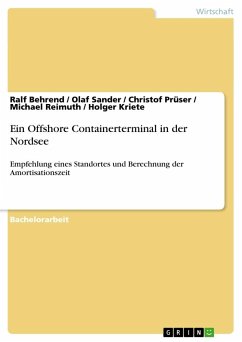 Ein Offshore Containerterminal in der Nordsee - Behrend, Ralf; Sander, Olaf; Kriete, Holger; Reimuth, Michael; Prüser, Christof