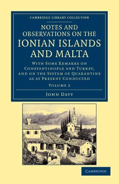 Notes and Observations on the Ionian Islands and Malta - Volume 2 - Davy, John