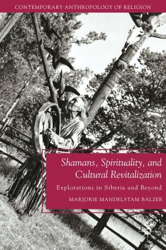 Shamans, Spirituality, and Cultural Revitalization - Balzer, M.