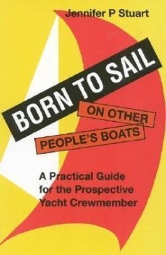 Born to Sail-On Other People's Boats - Stuart, Jennifer P.