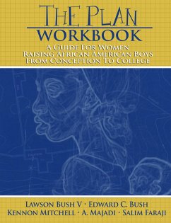 The Plan Workbook: A Guide for Women: Raising African American Boys from Conception to College - Bush, Lawson; Bush, C. Edward; Mitchell, Kennon