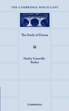 The Study of Drama - Granville-Barker, Harley