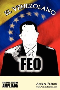 El Venezolano Feo, Segunda Edicion Ampliada - Pedroza, Adriana