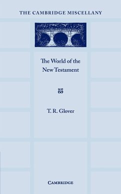 The World of the New Testament - Glover, T. R.