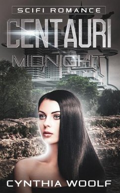 Centauri Midnight: Book 3 Centauri Series - Woolf, Cynthia