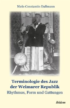 Terminologie des Jazz der Weimarer Republik - Dallmann, Niels-Constantin