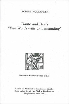 Dante and Paul's Five Words with Understanding: Bernardo Lecture Series, No. 1 - Hollander, Robert