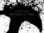 Lucy Liu: Seventy Two (Special Edition)