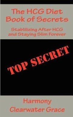 The Hcg Diet Book of Secrets - Grace, Harmony Clearwater