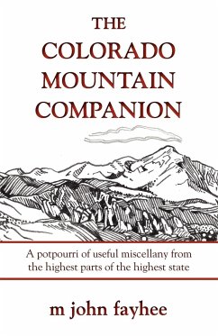 The Colorado Mountain Companion - Fayhee, M. John