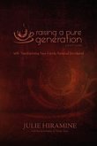 Raising a Pure Generation: Parent's Guide