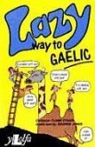 Lazy Way to Gaelic Lazy Way to Gaelic