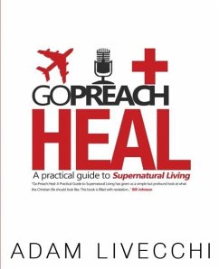Go.Preach.Heal - Livecchi, Adam J.