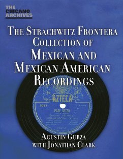The Arhoolie Foundation's Strachqitz Frontera Collection of Mexican and Mexican American Recordings - Gurza, Agustin
