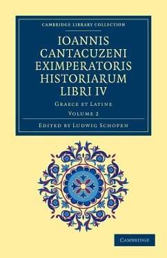 Ioannis Cantacuzeni Eximperatoris Historiarum Libri IV - Volume 2 - Cantacuzenus, Ioannes