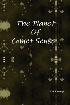 The Planet Of Comet Sense - Lindsay, Carol Ann
