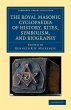 The Royal Masonic Cyclopaedia of... - Bild 1