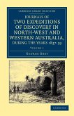 Journals of Two Expeditions of Discovery in North-West and Western Australia, During the Years 1837, 38, and 39