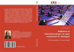 Bakhtine et l'herméneutique: le sujet traduisant en dialogue - Klimkiewicz, Aurelia