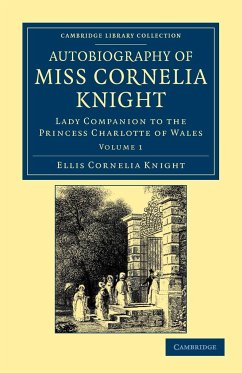 Autobiography of Miss Cornelia Knight - Knight, Ellis Cornelia