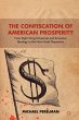 The Confiscation of American Prosperity - Bild 1