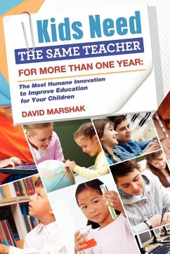 Kids Need The Same Teacher For More Than One Year - Marshak, David