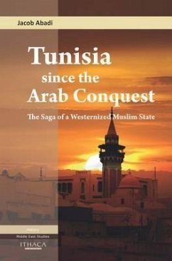 Tunisia Since the Arab Conquest - Abadi, Jacob