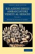 Relazioni Degli Ambasciatori Veneti Al... - Bild 1