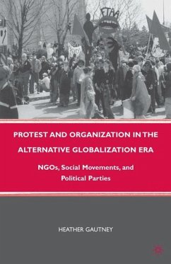 Protest and Organization in the Alternative Globalization Era - Gautney, H.