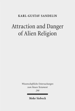 Attraction and Danger of Alien Religion - Sandelin, Karl-Gustav
