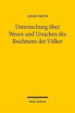 Untersuchung über Wesen und Ursachen des Reichtums der Völker Untersuchung über Wesen und Ursachen des Reichtums der Völker