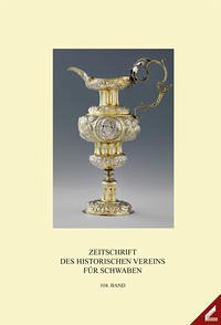 Zeitschrift des Historischen Vereins für Schwaben - Herausgegeben vom Historischen Verein für Schwaben