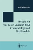 Therapie mit hyperbarem Sauerstoff (HBO) in der Traumatologie und Notfallmedizin