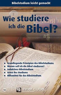 Wie studiere ich die Bibel? - inner, cube GmbH