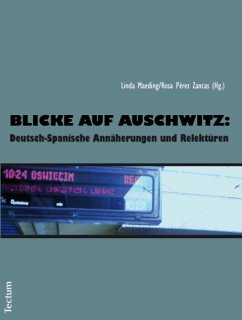 Blicke auf Auschwitz: - Pérez Zancas, Rosa;Maeding, Linda