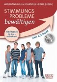 Arbeitsbuch für Kursteilnehmer, m. CD-ROM / Stimmungsprobleme bewältigen