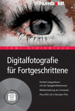 Digitalfotografie für Fortgeschrittene, m. DVD-ROM - Striewisch, Tom