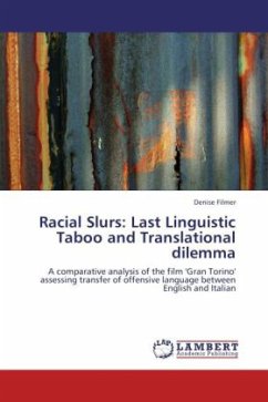 Racial Slurs: Last Linguistic Taboo and Translational dilemma