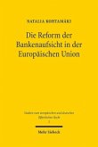 Die Reform der Bankenaufsicht in der Europäischen Union