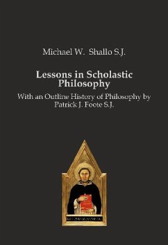 Lessons in Scholastic Philosophy - Shallo S. J., Michael W.