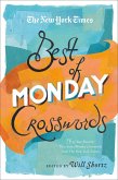 The New York Times Best of Monday Crosswords: 75 of Your Favorite Very Easy Monday Crosswords from the New York Times