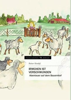 Irmchen ist verschwunden - Hendeß, Rainer