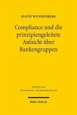 Compliance und die prinzipiengeleitete Aufsicht über Bankengruppen