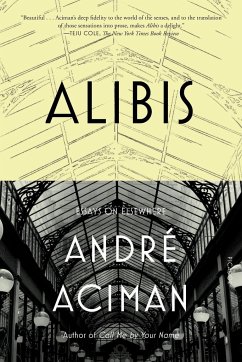 ALIBIS - Aciman, André