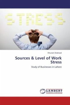 Sources & Level of Work Stress - Shahzad, Khuram