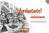 ¡Apúntate! - Ausgabe 2008 - Band 5 - Paso al bachillerato - Vokabeltaschenbuch ¡Apúntate! - Ausgabe 2008 - Band 5 - Paso al bachillerato - Vokabeltaschenbuch